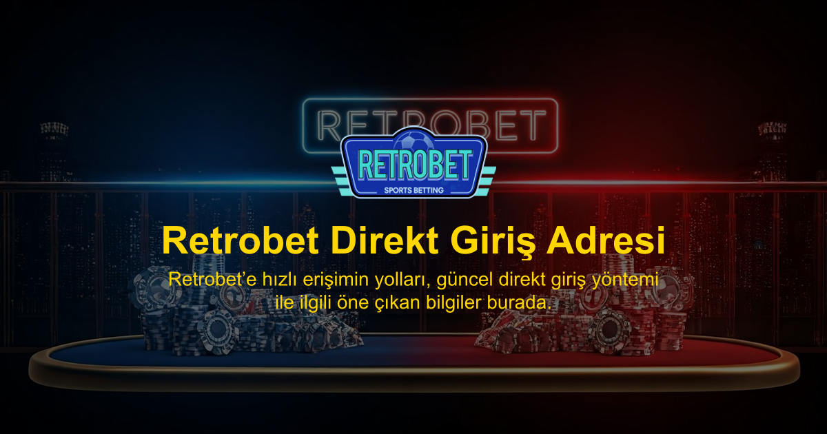 Retrobet Direkt Giriş Adresi