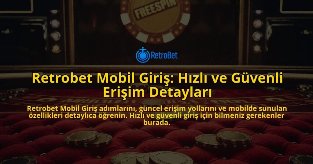 Retrobet-Mobil-Giri-Hzl-ve-Gvenli-Eriim-Detaylar-overlay-1768237846.jpg