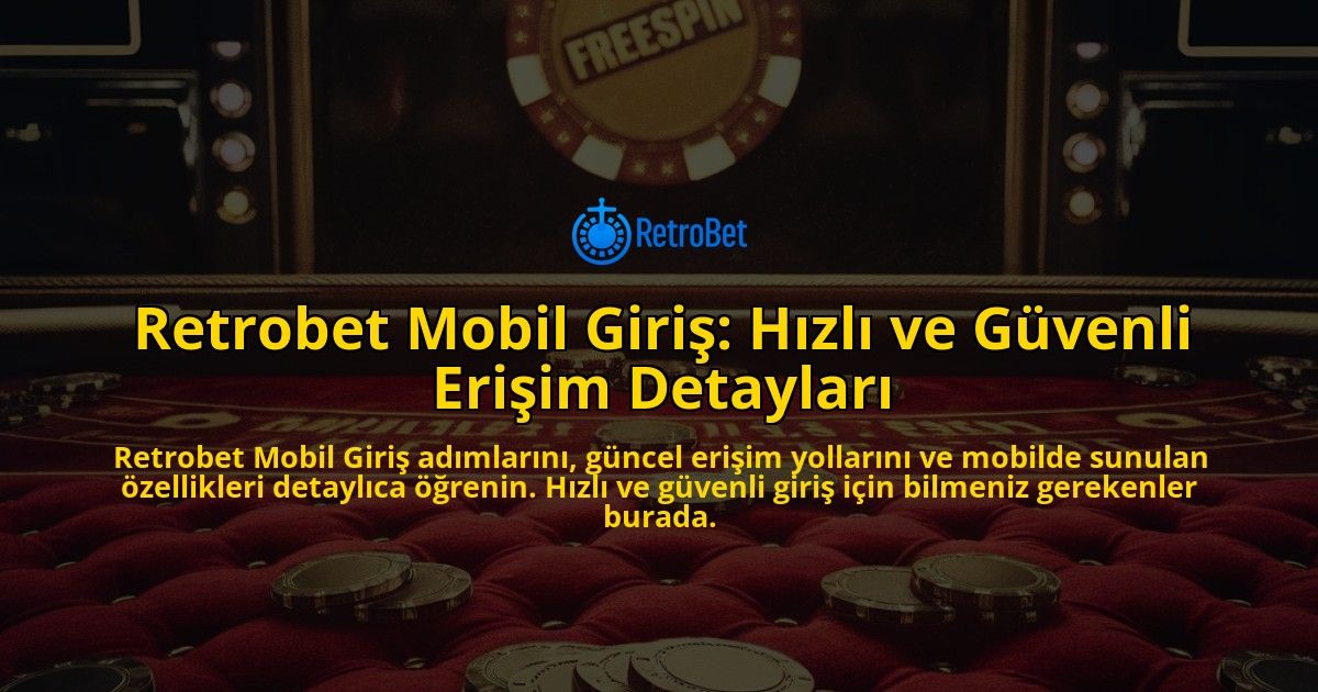 Retrobet-Mobil-Giri-Hzl-ve-Gvenli-Eriim-Detaylar-overlay-1768237846.jpg